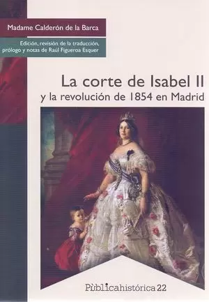 LA CORTE DE ISABEL II Y LA REVOLUCION DE 1854 EN MADRID