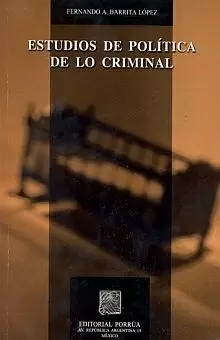 ESTUDIOS DE POLITICA DE LO CRIMINAL