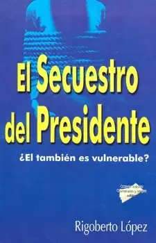 SECUESTRO DEL PRESIDENTE EL
