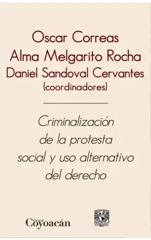 CRIMINALIZACION DE LA PROTESTA SOCIAL Y USO ALTERNATIVO DEL DERECHO