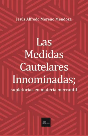 MEDIDAS CAUTELARES INNOMINADAS SUPLETORIAS EN MATERIA MERCANTIL LAS