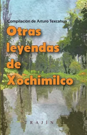 OTRAS LEYENDAS DE XOCHIMILCO