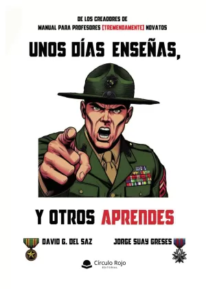 Unos días enseñas, y otros aprendes