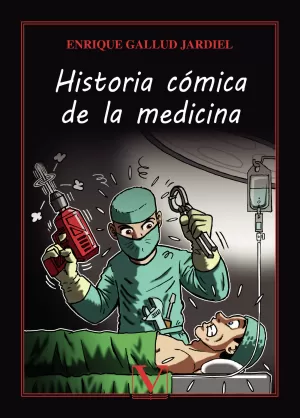 Historia cómica de la medicina (Impresión Bajo Demanda)