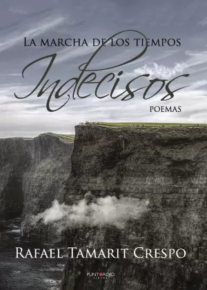 La marcha de los tiempos indecisos
