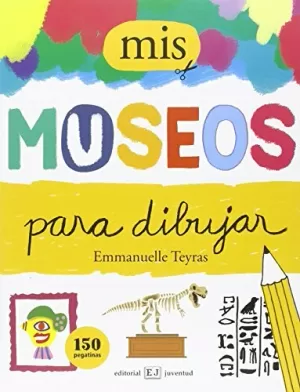 MIS MUSEOS PARA DIBUJAR