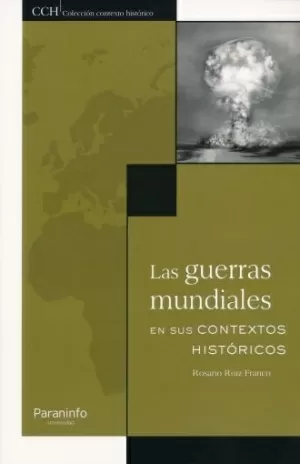 LAS GUERRAS MUNDIALES EN SUS CONTEXTOS HISTORICOS