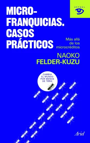 MICROFRANQUICIAS. CASOS PRÁCTICOS. MÁS ALLÁ DE LOS MICROCRÉDITOS