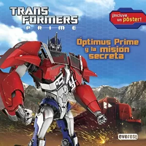 TRANSFORMERS OPTIMUS PRIME LA MISION SECRETA