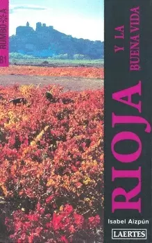 RIOJA Y LA BUENA VIDA RUMBO A 