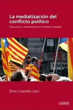 MEDIATIZACION DEL CONFLICTO POLITICO LA