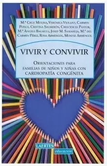 VIVIR Y CONVIVIR ORIENTACIONES PARA FAMILIAS DE NIÑOS Y NIÑAS CON CARDIOPATIA CONGENITA
