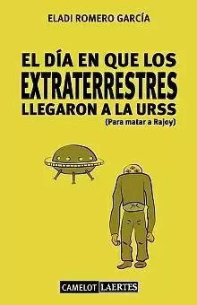 EL DIA EN QUE LOS EXTRATERRESTRES LLEGARON A LA URSS