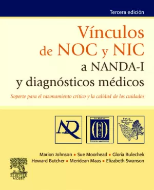 VINCULOS DE NOC Y NIC A NANDA I Y DIAGNOSTICOS MEDICOS ED 3