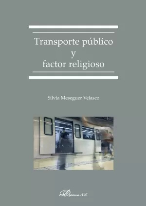 Transporte público y factor religioso.