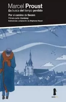 EN BUSCA DEL TIEMPO PERDIDO POR EL CAMINO DE SWANN PRIMERA PARTE COMBRAY