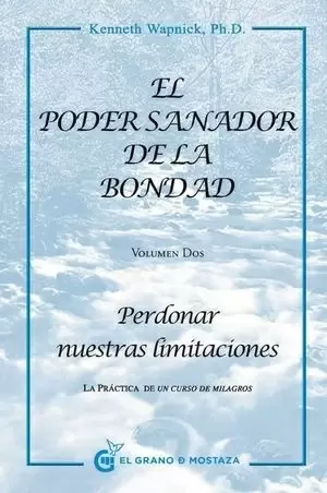 PODER SANADOR DE LA BONDAD EL PERDONAR NUESTRAS LIMITACIONES