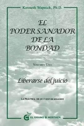 PODER SANADOR DE LA BONDAD EL LIBERARSE DEL JUICIO