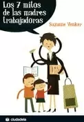 7 MITOS DE LAS MADRES TRABAJADORAS LOS (Reacondicionado)