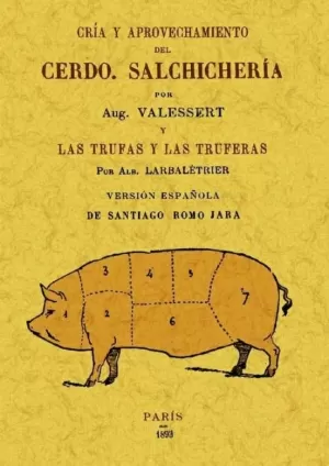 CRIA Y APROVECHAMIENTO DEL CERDO. SALCHICHERIA