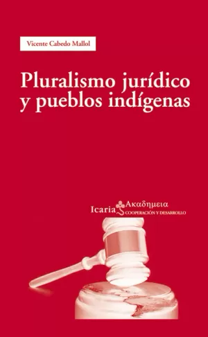 PLURALISMO JURIDICO Y PUEBLOS INDIGENAS