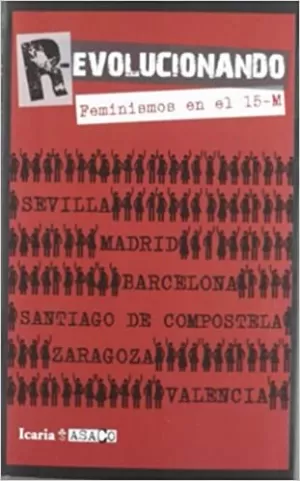 R EVOLUCIONANDO FEMINISMOS EN EL 15 M