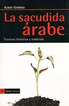 SACUDIDA ARABE LA FRACTURA HISTORICA Y TRADICION