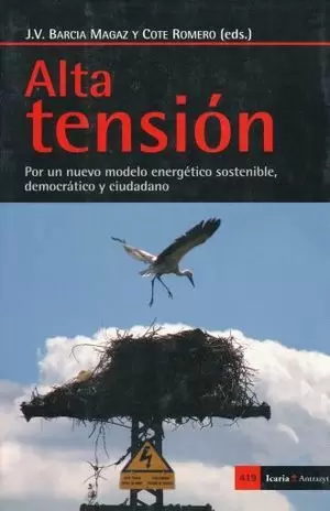ALTA TENSION POR UN NUEVO MODELO ENERGETICO SOSTENIBLE