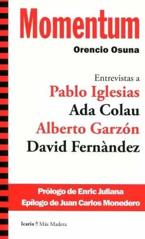 MOMENTUM ENTREVISTAS A PABLO IGLESIAS ADA COLAU ALBERTO GARZON