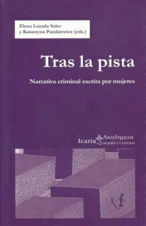TRAS LA PISTA NARRATIVA CRIMINAL ESCRITA POR MUJERES