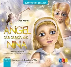 CUENTO EL ANGEL QUE QUERIA SER NIÑA