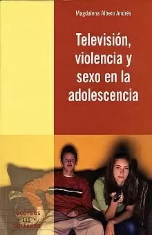 TELEVISION VIOLENCIA Y SEXO EN LA ADOLESCENCIA
