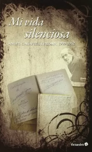MI VIDA SILENCIOSA ANGEL CALAFELL I PIJOAN 1909 1962