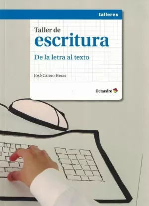 TALLER DE ESCRITURA DE LA LETRA AL TEXTO