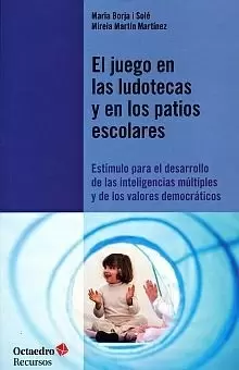 EL JUEGO EN LAS LUDOTECAS Y EN LOS PATIOS ESCOLARES