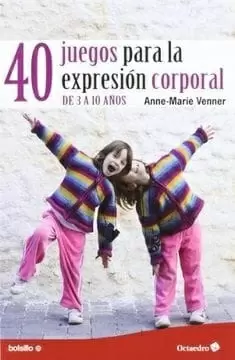 40 JUEGOS DE EXPRESION CORPORAL BOLSILLO
