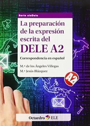 PREPARACION DE LA EXPRESION ESCRITA DEL DELE A2 LA