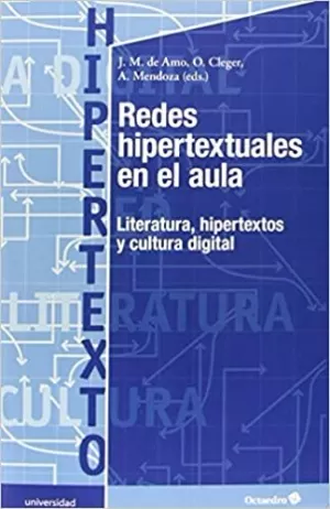 REDES HIPERTEXTUALES EN EL AULA LITERATURA HIPERTEXTOS Y CULTURA DIGITAL