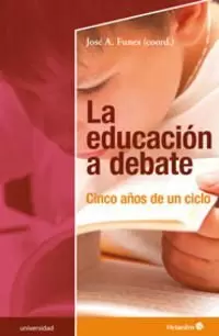 EDUCACION A DEBATE LA CINCO AÑOS DE UN CICLO
