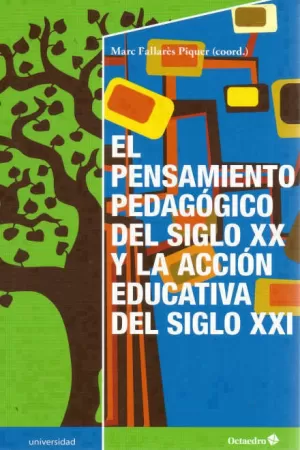 PENSAMIENTO PEDAGOGICO DEL SIGLO XX Y LA ACCION EDUCATIVA DEL S-XXI