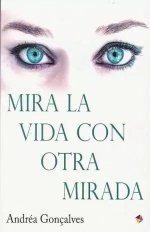 MIRA LA VIDA CON OTRA MIRADA