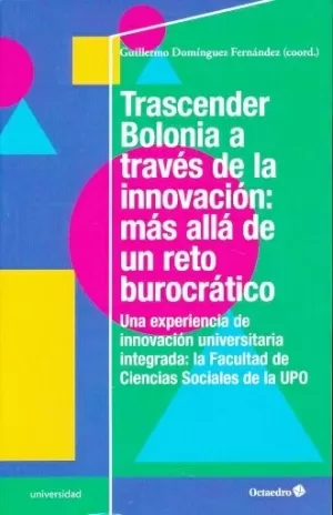 TRASCENDER BOLONIA A TRAVES DE LA INNOVACION MAS ALLA DE UN RETO BUROCRATICO