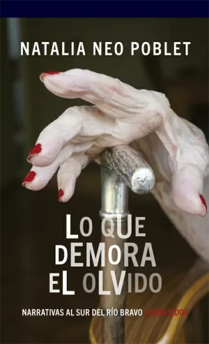 LO QUE DEMORA EL OLVIDO