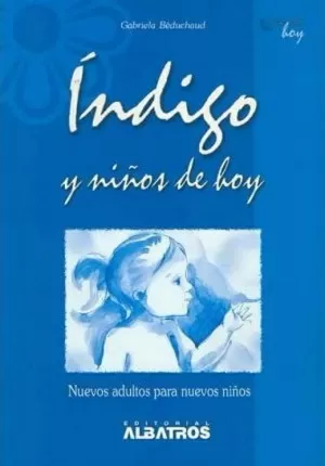 INDIGO Y NIÑOS DE HOY CRECER HOY