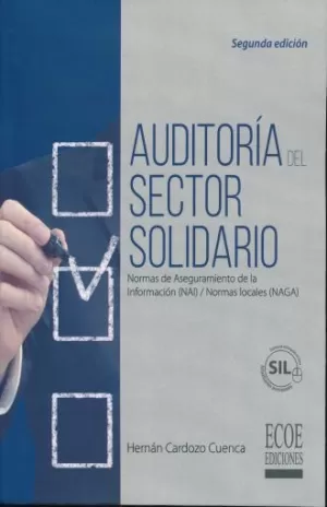 AUDITORÍA DEL SECTOR SOLIDARIO NORMAS DE ASEGURAMIENTO DE LA INFORMACIÓN (NAI)