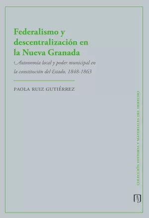 Federalismo y descentralización en la Nueva Granada
