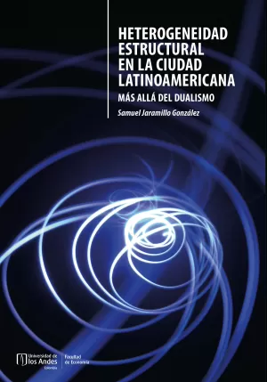 Heterogeneidad estructural en la ciudad latinoamericana