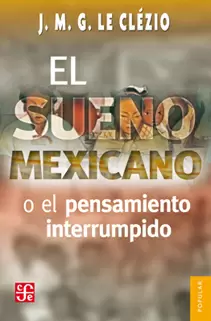 SUEÑO MEXICANO O EL PENSAMIENTO INTERRUMPIDO EL