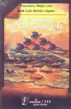 ENCANTO DE LAS SUPERFICIES # 111 CIENCIA PARA TODOS