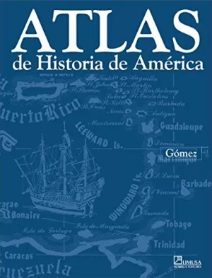 ATLAS DE HISTORIA DE AMERICA